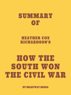 cover image of Summary of Heather Cox Richardson's How the South Won the Civil War